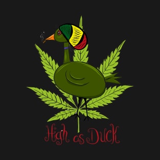 High as Duck T-Shirt