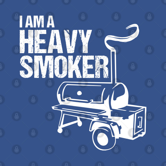 Disover Heavy Smoking Smoker A Pitmaster Grilling Barbecue - Meat Smoking - T-Shirt