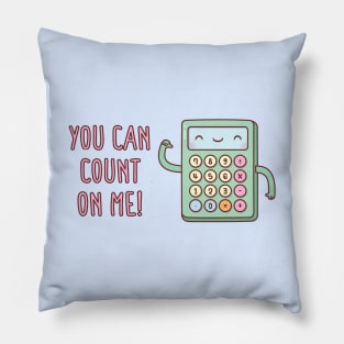 Cute Calculator You Can Count On Me Pun Pillow