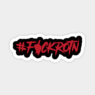 f!ckrotn Magnet