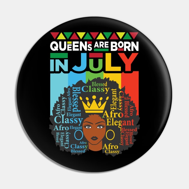 Queens Are Born In July - July Birthday Pin by Charaf Eddine