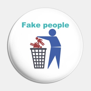 Fake people Pin