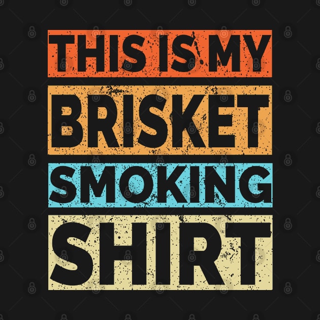 This is my Brisket Smoking Shirt by Jas-Kei Designs