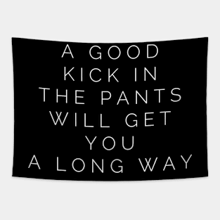 Kick in the Pants Tapestry