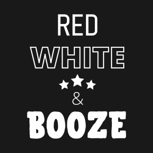 Red, White & Booze T-Shirt