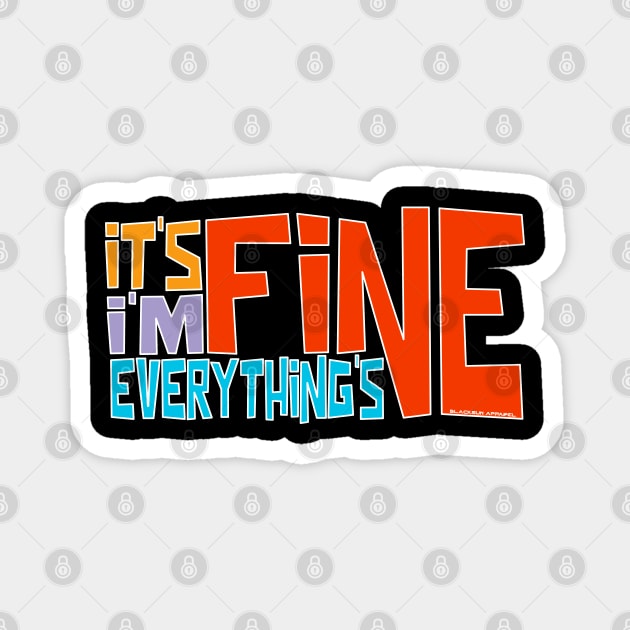 It's Fine I'm Fine Everything's Fine-Red Magnet by Blacksun Apparel