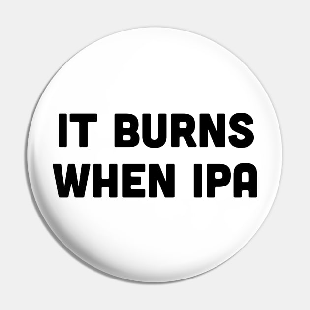 Burns when IPA Pin by Blister