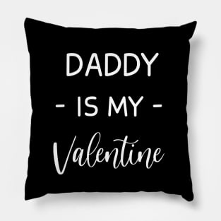 Daddy Is My Valentine , Daddy Lover , Funny Valentines , Valentines Day , Daddy lover, Fur Daddy For Life, Daddy Valentine Pillow