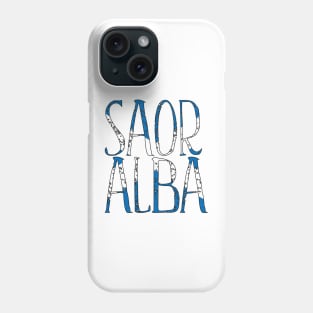 SAOR ALBA, Scottish Independence Saltire Flag Text Slogan Phone Case