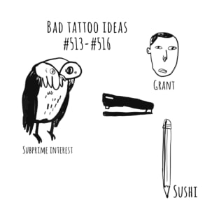 Bad Tattoo Idea 5133516 T-Shirt