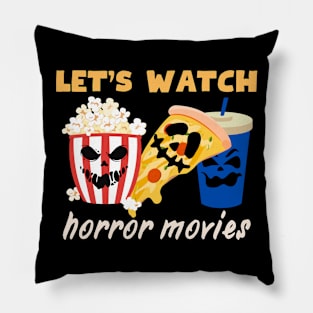 Let's Watch Horror Movies Halloween Pillow