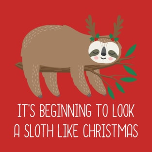 It's Beginning To Look A Sloth Like Christmas T-Shirt