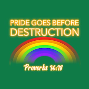 Pride Goes Before Destruction. Proverbs 16:18 Gold Lettering. T-Shirt