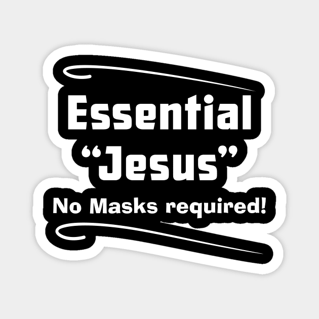 Jesus Essential No Masks Required, dark Magnet by SidneyTees