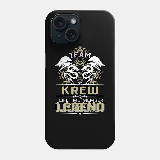 Krew Name T Shirt -  Team Krew Lifetime Member Legend Name Gift Item Tee Phone Case by yalytkinyq