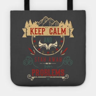 Keep Calm and Stay Away from Problems Vintage RC09 Tote