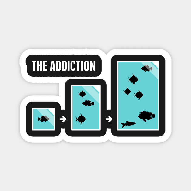 Funny Fish Aquarium Addiction Magnet by MeatMan