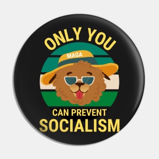 Only You Can Prevent Socialism - Dog Camping Vintage Funny Pin