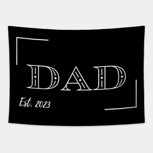 Dad Est 2023, Fathers Day, Baby Announcement , Daddy Since 2023, Fathers Day Gift For Daddy, New Dad Tapestry