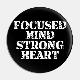 Focused Mind Strong Heart Pin