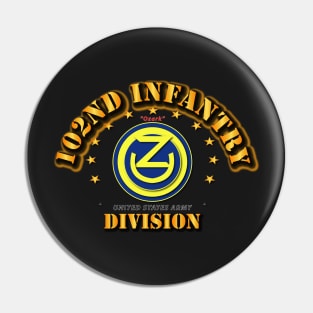 102nd Infantry Division Pin