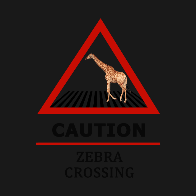 Giraffe at the Zebra Crossing | Road Signs by scotch