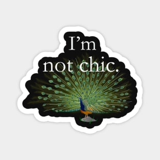 I'm not chic funny design Magnet