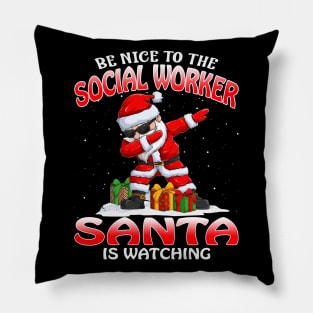 Be Nice To The Social Worker Santa is Watching Pillow