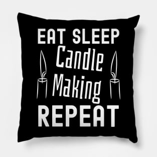 Eat Sleep Candle Making Repeat Pillow