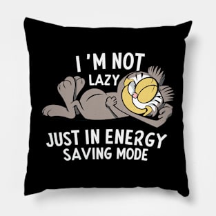 "I'm Not Lazy, Just in Energy-Saving Mode" design Pillow
