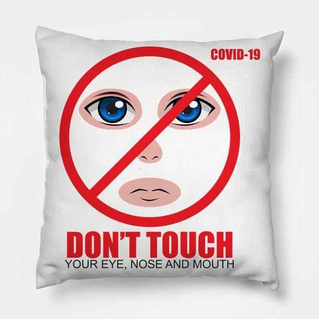 Stop Corona Covid 19 Don't Touch Pillow by Graffix