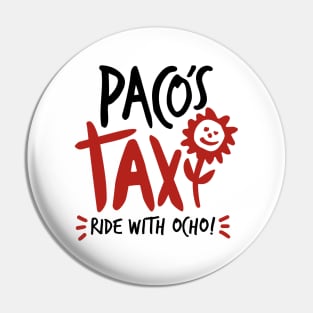 Paco's Taxi (2 Color Design) Pin