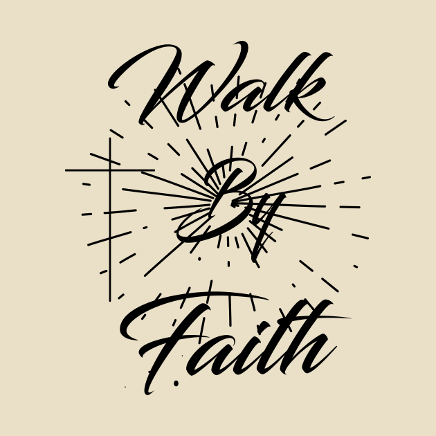 We walk by Faith not by sight christian by theshop