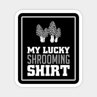 My Lucky Shrooming Morel Mushroom Hobby Hunting Magnet