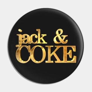 Jack & Coke Pin