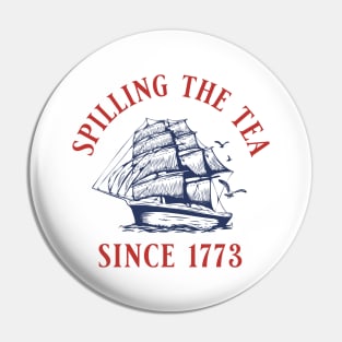 Spiling the Tea Since 1773 Pin