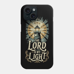 The Lord is my Light Phone Case