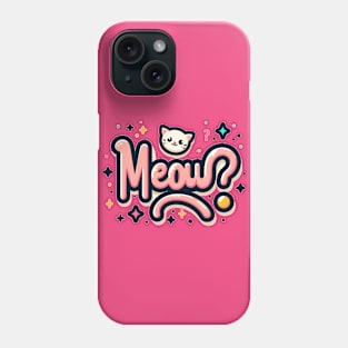 Cat meowing Phone Case