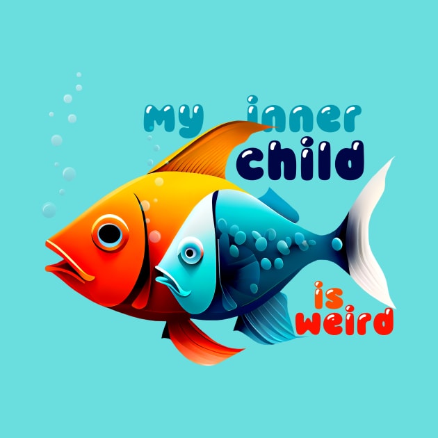 Surreal Dubble Fish - My inner child is weird by KOTOdesign