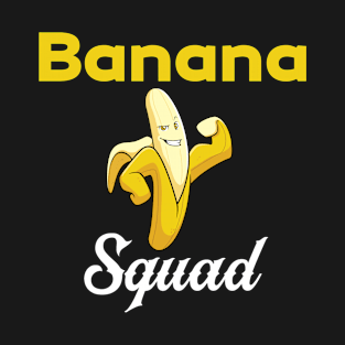 Funny banana squad T-Shirt