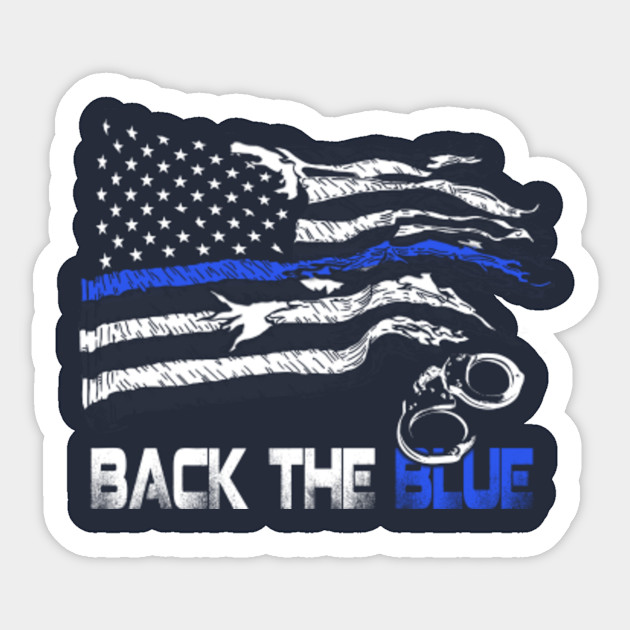 Back The Blue Thin Blue Line American Flag Police Support Back The Blue American Flag Gift Sticker Teepublic
