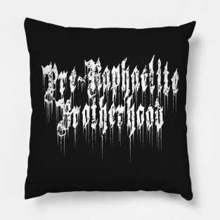 The Brvtal Pre-Raphaelites Pillow