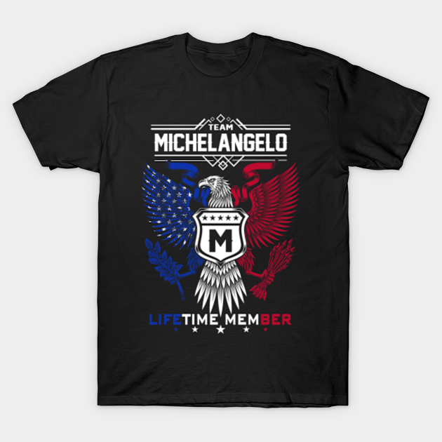 Disover Michelangelo Name T Shirt - Michelangelo Eagle Lifetime Member Legend Gift Item Tee - Michelangelo - T-Shirt