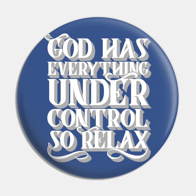 God Has Everything Control Pin by CalledandChosenApparel