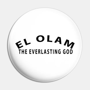 El Olam The Everlasting God Inspirational Christian Pin