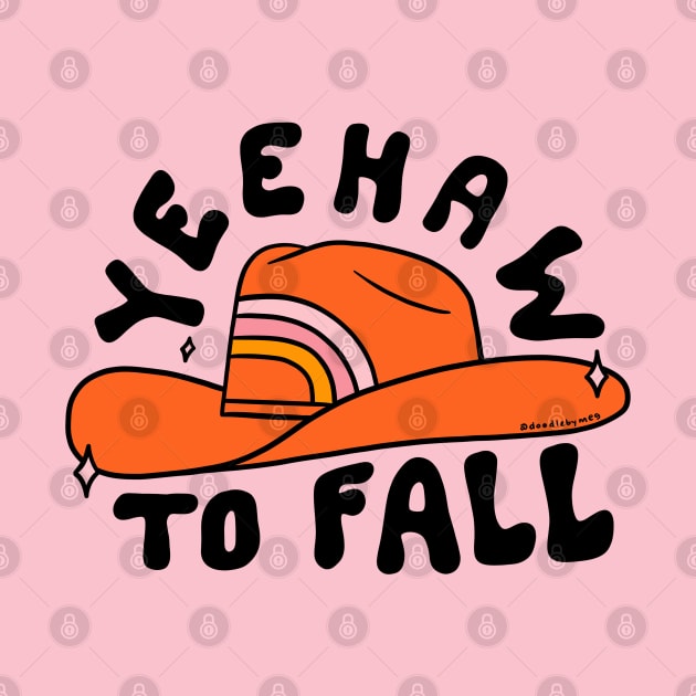 Yeehaw to Fall by Doodle by Meg