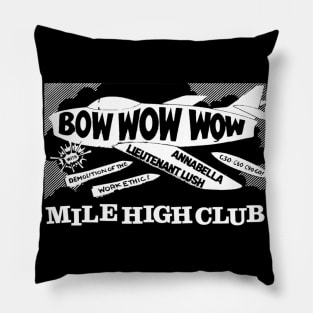 Bow Wow Wow Mile High Club Pillow