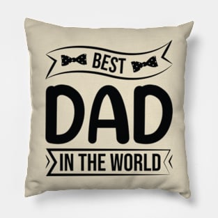 The Best Dad In The World Pillow