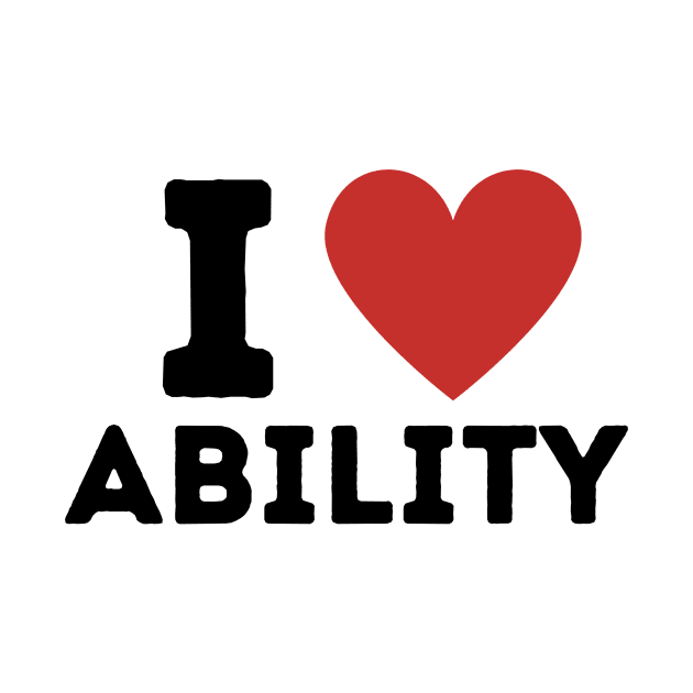 I Love Ability Simple Heart Design by Word Minimalism