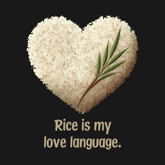 Rice Is My Love Language by vectrus
